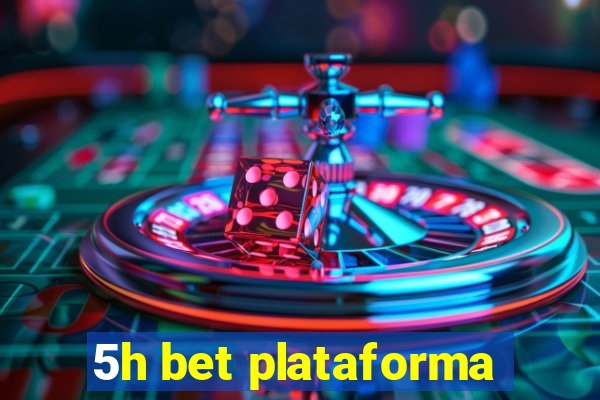 5h bet plataforma